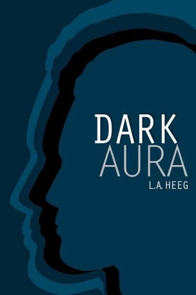 Cover for La Heeg · Dark Aura (Paperback Bog) (2014)