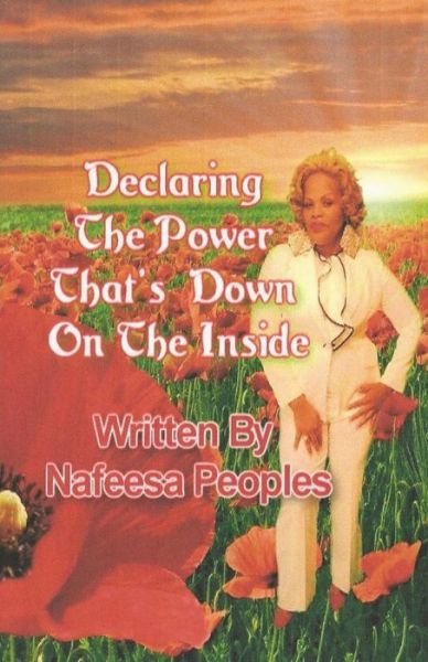 Cover for Nafeesa Peoples · Declaring the Power That's Down on the Inside (Paperback Bog) (2014)