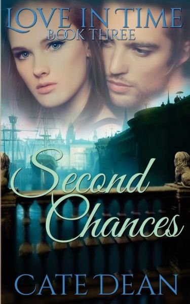 Cover for Cate Dean · Second Chances (Love in Time Book Three) (Paperback Bog) (2014)
