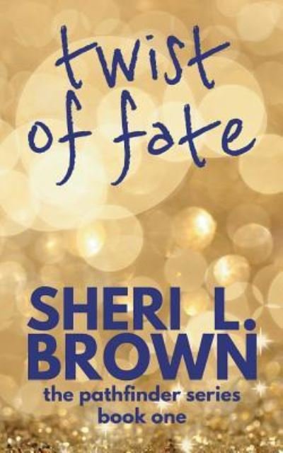 Cover for Sheri L Brown · Twist of Fate (Paperback Book) (2015)