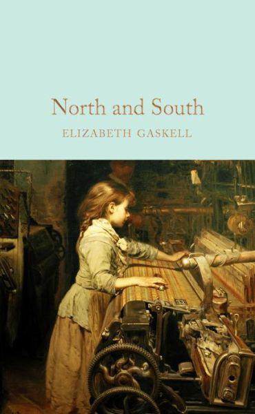Cover for Elizabeth Gaskell · North and South - Macmillan Collector's Library (Inbunden Bok) [New edition] (2017)