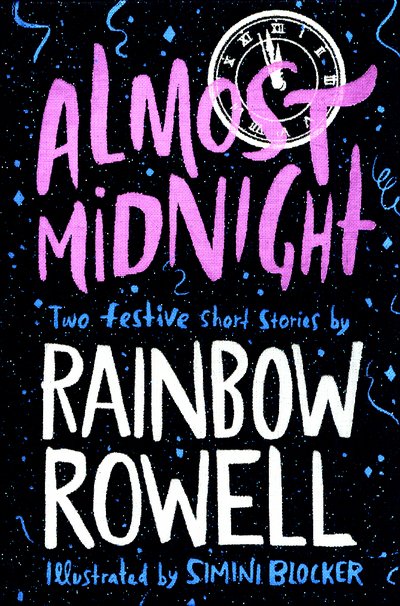 Cover for Rainbow Rowell · Almost Midnight: Two Festive Short Stories by Rainbow Rowell (Hardcover bog) (2017)