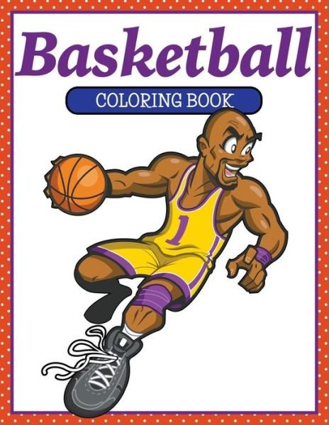 Cover for M R Bellinger · Basketball Coloring Book (Paperback Book) (2015)