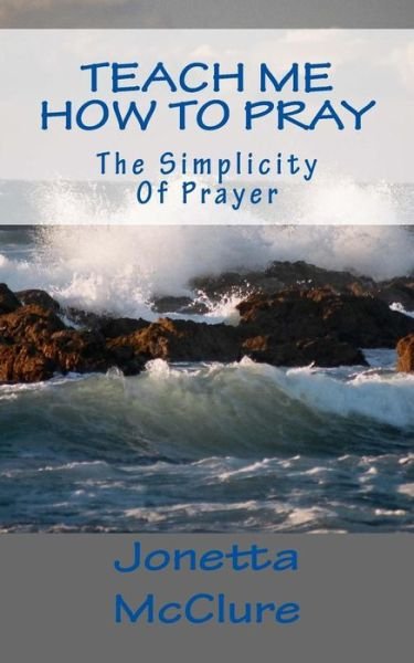Cover for Jonetta McClure · Teach Me How To Pray (Paperback Book) (2015)