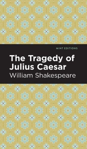 Cover for William Shakespeare · Julius Caesar - Mint Editions (Gebundenes Buch) (2021)