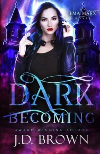 Cover for J D Brown · Dark Becoming (Paperback Book) (2015)