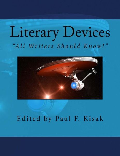 Cover for Edited by Paul F Kisak · Literary Devices: All Writers Should Know! (Paperback Book) (2015)