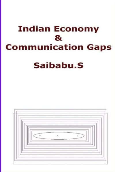 Cover for Saibabu S S · Indian Economy &amp; Communication Gaps (Paperback Bog) (2015)