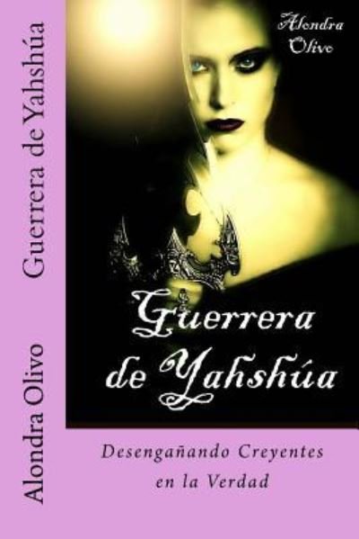 Cover for Alondra Olivo · Guerrera de Yahshua (Paperback Bog) (2015)