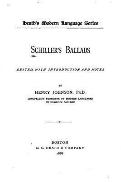 Schiller's ballads - Henry Johnson - Books - CreateSpace Independent Publishing Platf - 9781519615947 - November 30, 2015