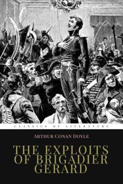 Cover for Arthur Conan Doyle · The Exploits of Brigadier Gerard Illustrated (Paperback Book) (2015)