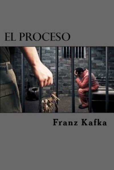Cover for Franz Kafka · El Proceso (Paperback Book) (2016)