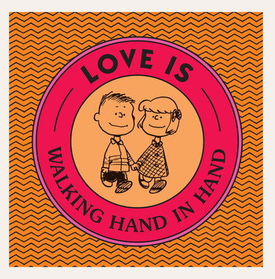 Cover for Charles M. Schulz · Love Is Walking Hand in Hand - Peanuts (Hardcover bog) (2018)