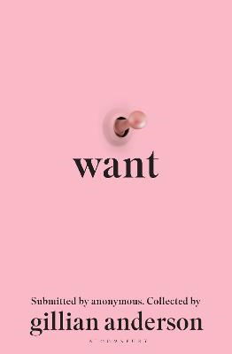 Cover for Gillian Anderson · Want: Sexual Fantasies by Anonymous (Taschenbuch) (2024)