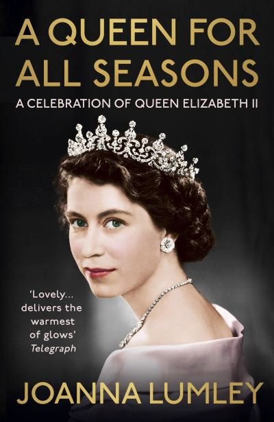 Cover for Joanna Lumley · A Queen for All Seasons: A Celebration of Queen Elizabeth II (Pocketbok) (2023)