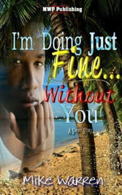 Cover for Mike Warren · I'm Doing Just Fine Without You (Paperback Book) (2016)