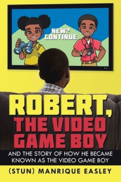 Cover for Manrique Easley · Robert, the Video Game Boy (Book) (2020)