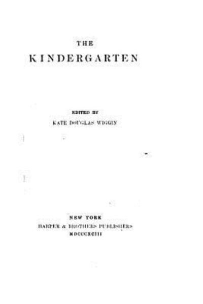 Cover for Kate Douglas Smith Wiggin · The Kindergarten (Pocketbok) (2016)
