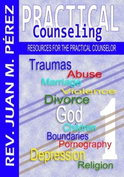 Cover for Juan M Perez · Practical Counseling (Pocketbok) (2016)