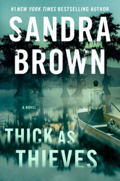 Thick as Thieves - Sandra Brown - Bøger - Grand Central Publishing - 9781538751947 - 25. august 2020