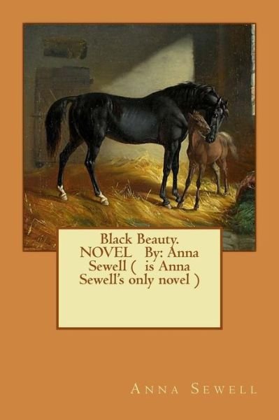Cover for Anna Sewell · Black Beauty. NOVEL By (Paperback Bog) (2016)