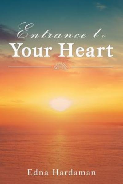 Cover for Edna Hardaman · Entrance to Your Heart (Paperback Book) (2018)