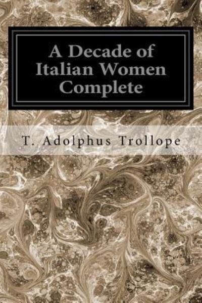 Cover for T Adolphus Trollope · A Decade of Italian Women Complete (Paperback Bog) (2017)