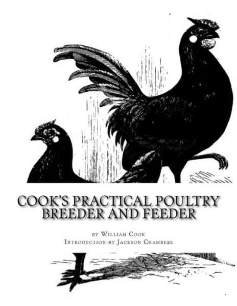 Cover for William Cook · Cook's Practical Poultry Breeder and Feeder (Pocketbok) (2017)