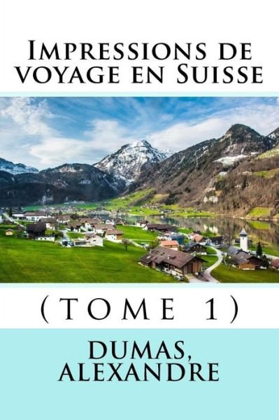 Cover for Dumas Alexandre · Impressions de voyage en Suisse (Paperback Book) (2017)