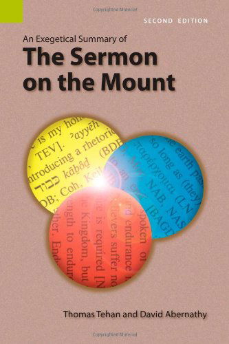 Cover for Thomas M Tehan · An Exegetical Summary of the Sermon on the Mount, 2nd Edition (Paperback Book) [2nd edition] (2008)