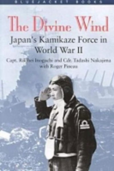 Cover for Rikihei Inoguchi · The Divine Wind: Japan's Kamikaze Force in World War II (Paperback Book) [New edition] (1994)