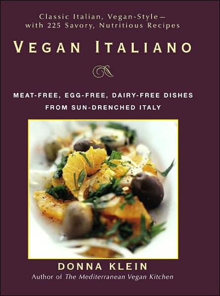 Cover for Donna Klein · Vegan Italiano: Meat-Free, Egg-Free, Dairy-Free Dishes From Sun-Drenched Italy (Paperback Book) (2006)