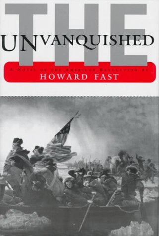 Cover for Howard Fast · The Unvanquished (Hardcover Book) (1997)