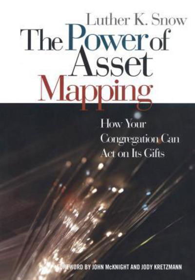 Cover for Luther K. Snow · The Power of Asset Mapping: How Your Congregation Can Act on Its Gifts (Paperback Book) (2004)