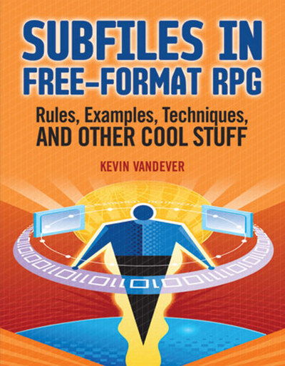 Cover for Kevin Vandever · Subfiles in Free-Format RPG: Rules, Examples, Techniques, and Other Cool Stuff (Paperback Book) (2011)