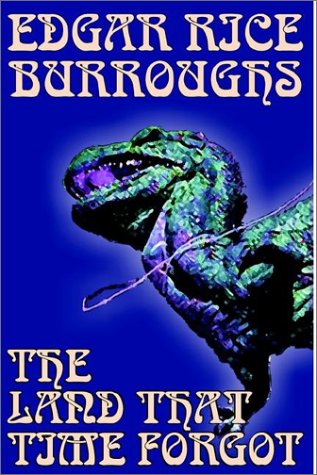 Cover for Edgar Rice Burroughs · The Land That Time Forgot (Hardcover Book) (2002)