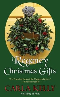Cover for Carla Kelly · Regency Christmas Gifts: Three Stories (Pocketbok) (2015)