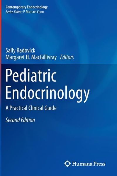 Cover for Sally Radovick · Pediatric Endocrinology: A Practical Clinical Guide, Second Edition - Contemporary Endocrinology (Hardcover Book) [Second Edition 2013 edition] (2013)