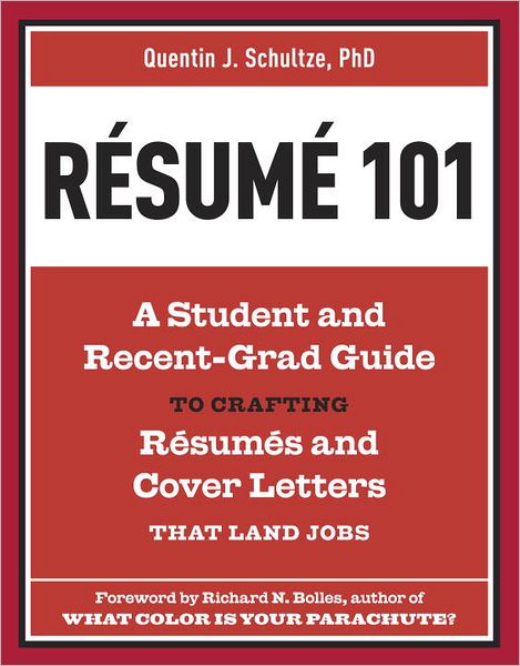 Cover for Quentin J. Schultze · Resume 101: A Student and Recent-Grad Guide to Crafting Resumes and Cover Letters that Land Jobs (Pocketbok) (2012)