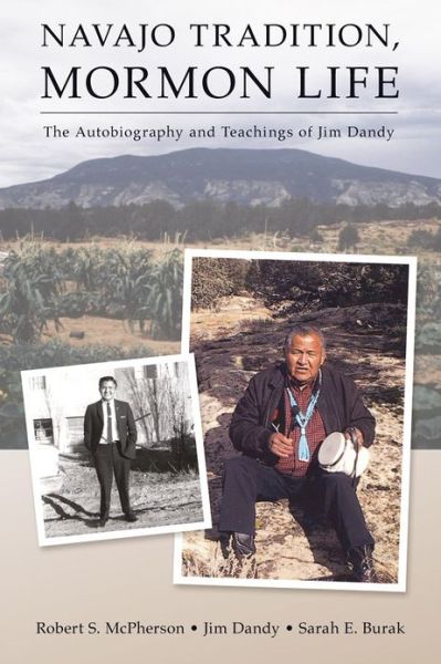 Cover for Robert S. McPherson · Navajo Tradition, Mormon Life: The Autobiography and Teachings of Jim Dandy (Paperback Book) (2012)