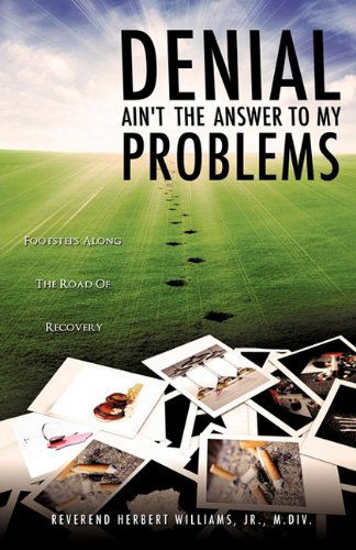 Cover for Jr. M.div. Reverend Herbert Williams · Denial Ain't the Answer to My Problems (Paperback Book) (2010)
