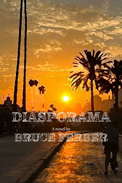 Cover for Bruce Ferber · Diasporama: A Novel (Gebundenes Buch) (2024)