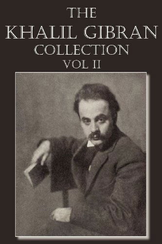 The Khalil Gibran Collection Volume II - Kahlil Gibran - Kirjat - Spastic Cat Press - 9781612039947 - tiistai 1. toukokuuta 2012