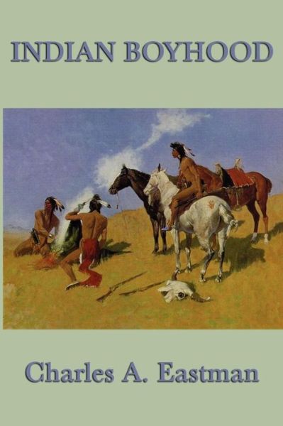 Cover for Charles A. Eastman · Indian Boyhood (Paperback Book) (2011)