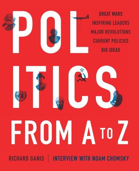 Politics from A to Z - Richard Ganis - Books - Zephyros Press - 9781623156947 - October 30, 2015