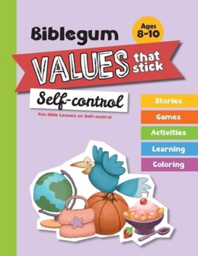 Fun Bible Lessons on Self-control - Agnes De Bezenac - Books - iCharacter Limited - 9781623875947 - 2017