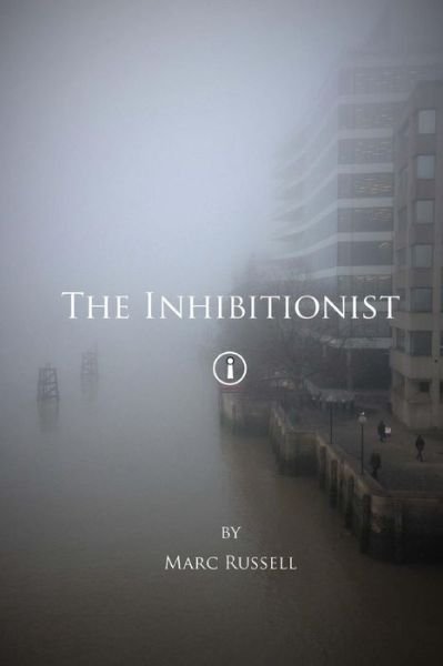 Cover for Marc Russell · The Inhibitionist (Pocketbok) (2016)