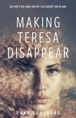 Cover for Duke Southard · Making Teresa Disappear (Paperback Book) (2020)