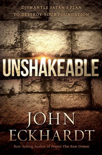 Unshakeable - John Eckhardt - Kirjat - Creation House - 9781629985947 - tiistai 1. syyskuuta 2015