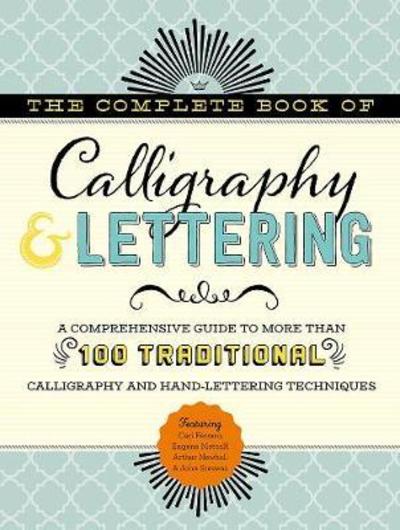 Cover for Cari Ferraro · The Complete Book of Calligraphy &amp; Lettering: A comprehensive guide to more than 100 traditional calligraphy and hand-lettering techniques - The Complete Book of ... (Hardcover Book) (2018)